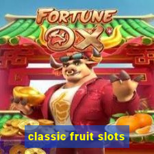 classic fruit slots